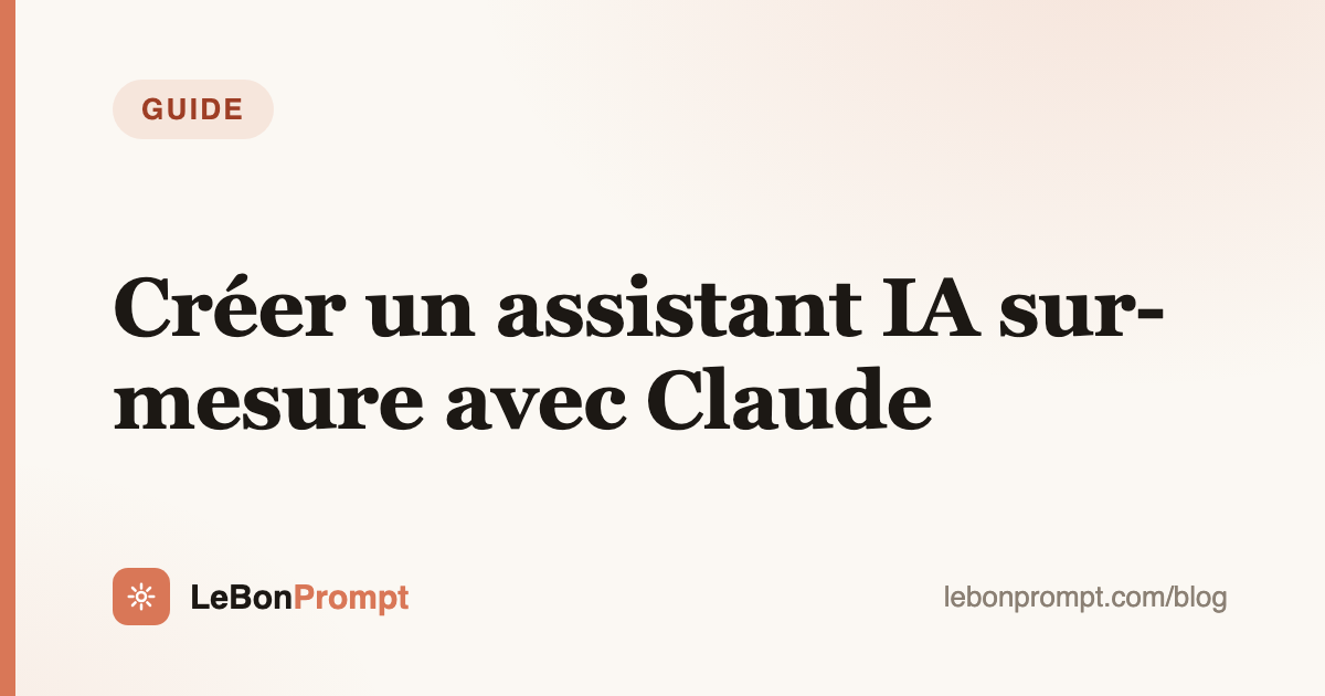 Créer un assistant IA sur-mesure avec Claude (Projects, Skills et Cowork)